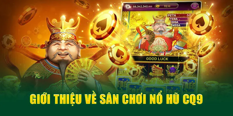 Nổ Hũ CQ9 Tại Rikvip Thưởng Siêu Hấp Dẫn 2025 Giới thiệu về sân chơi nổ hũ CQ9